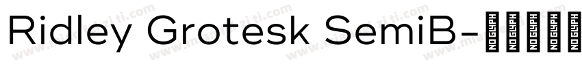 Ridley Grotesk SemiB字体转换